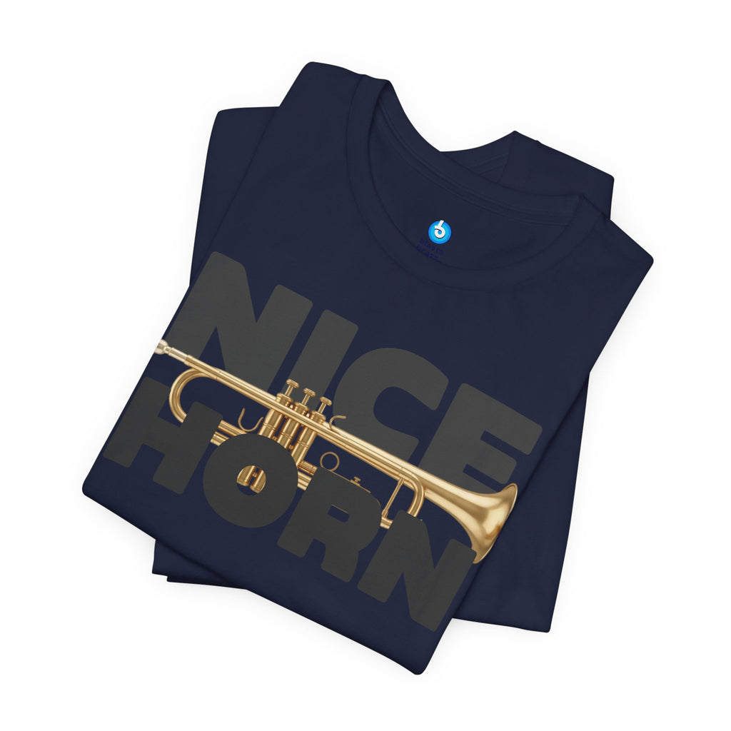 Nice Horn Trumpet Graphic T-Shirt — Brass Musician Tee
