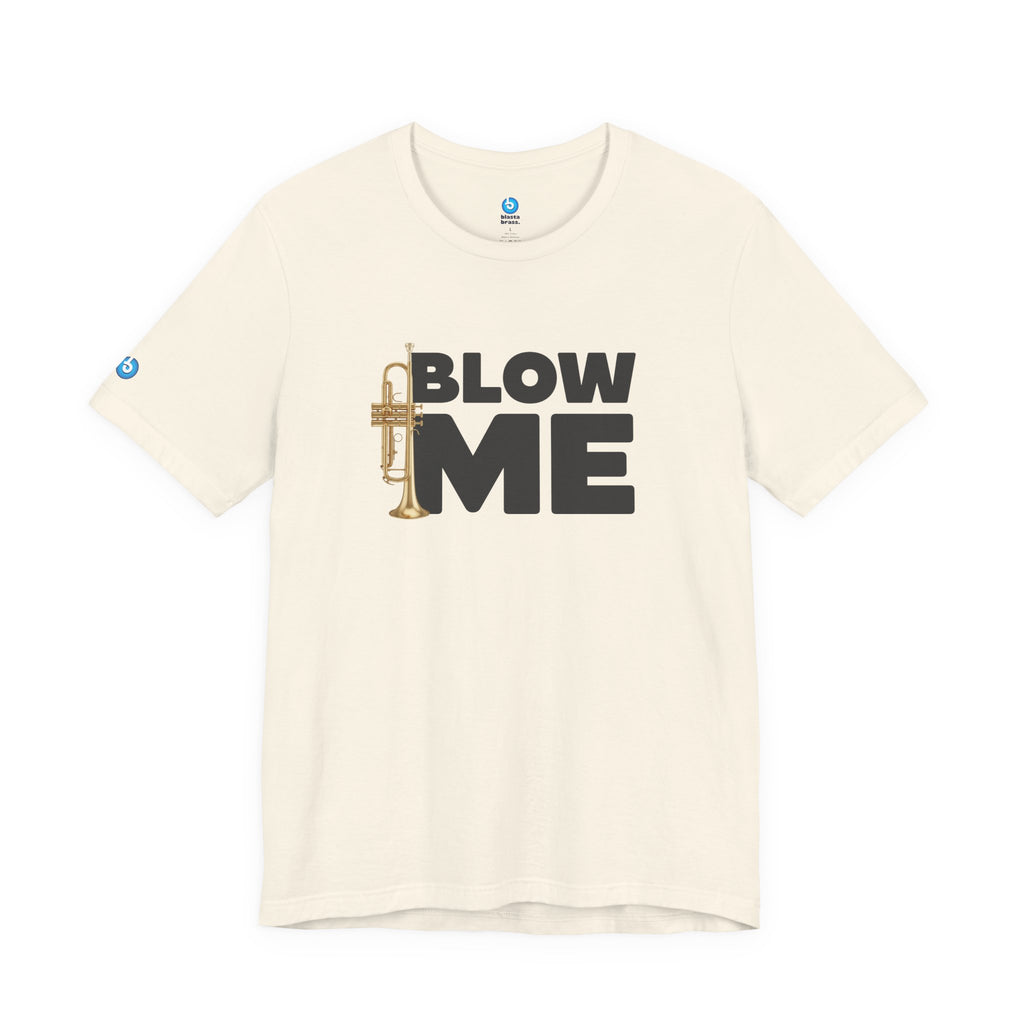 Trumpet Tee - Blow Me Trumpet Edition