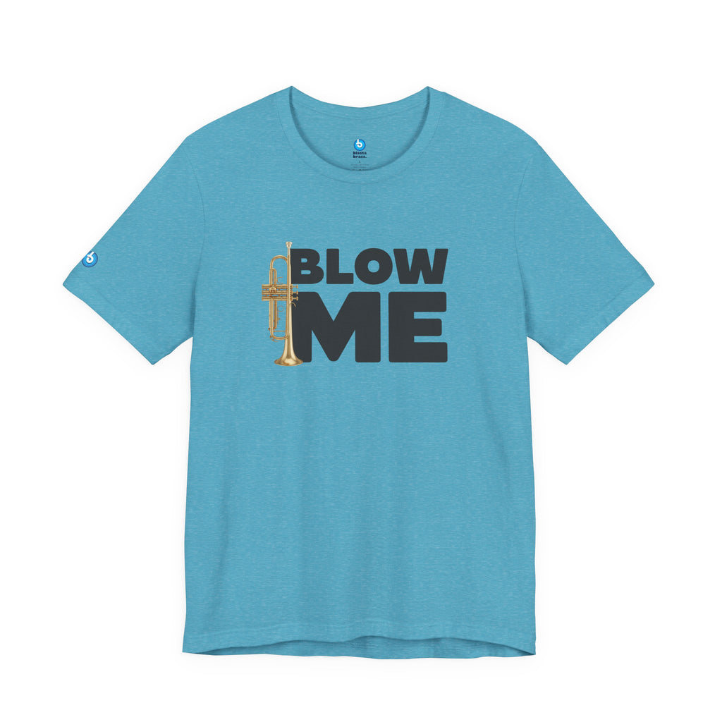 Trumpet Tee - Blow Me Trumpet Edition