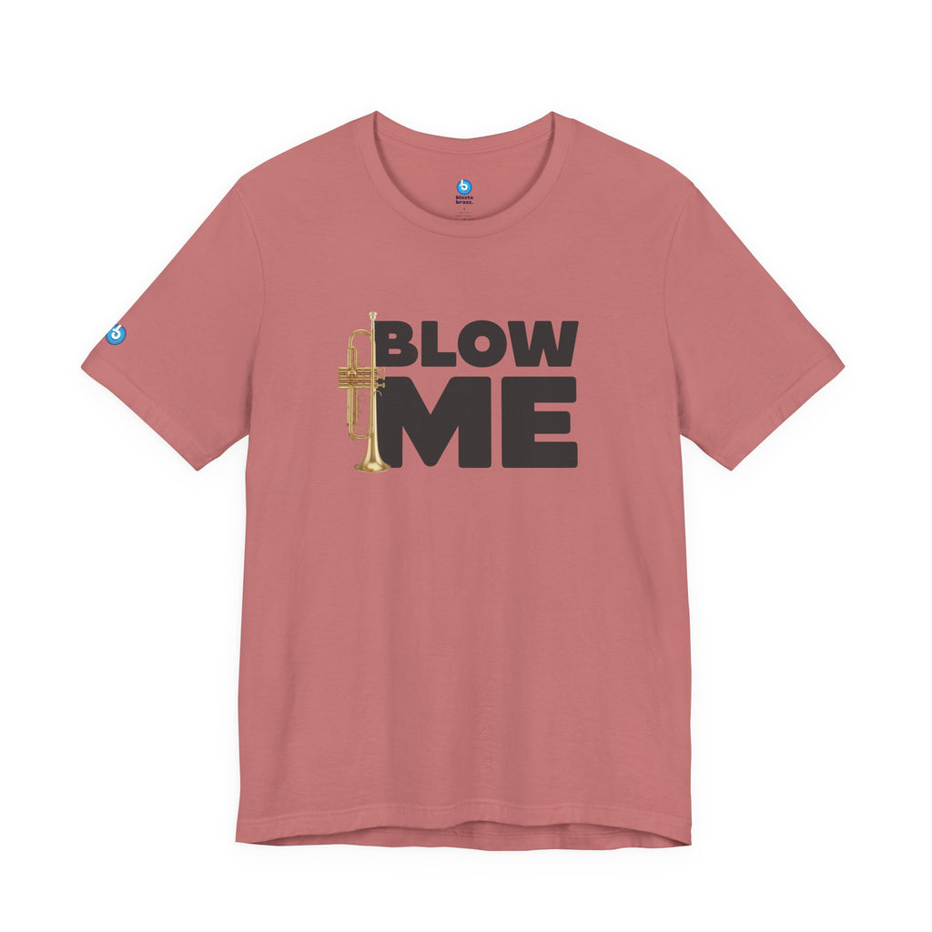 Trumpet Tee - Blow Me Trumpet Edition
